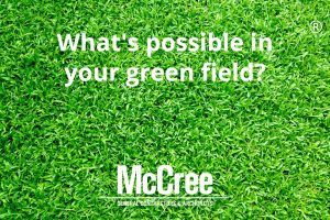 whats possible in your green field?